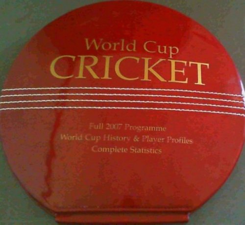 World Cup Cricket: Full 2007 Programme, Team and Player Profiles, Full Statistics 1975-2003