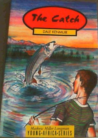 The Catch (Literature: Young Africa Series)