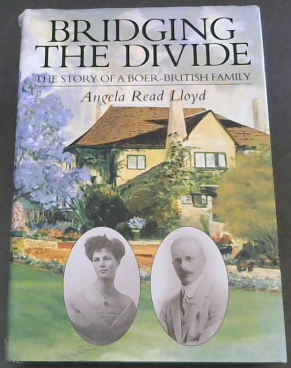 Bridging the Divide: The Story of a Boer-British Family