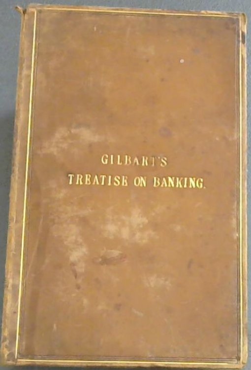 A Practical Treatise on Banking