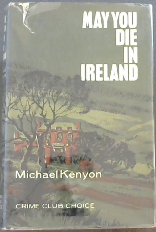 May you die in Ireland