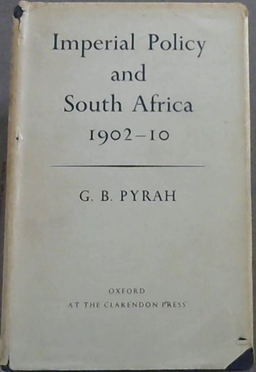 Imperial Policy and South Africa: 1902-10