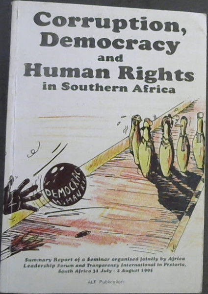 Image for Corruption, Democracy & Human Rights in Southern Africa Corruption, Democracy & Human Rights in Southern Africa
