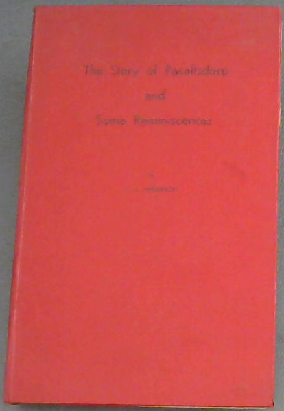 The Story of Pacaltsdorp and Some Reminiscences