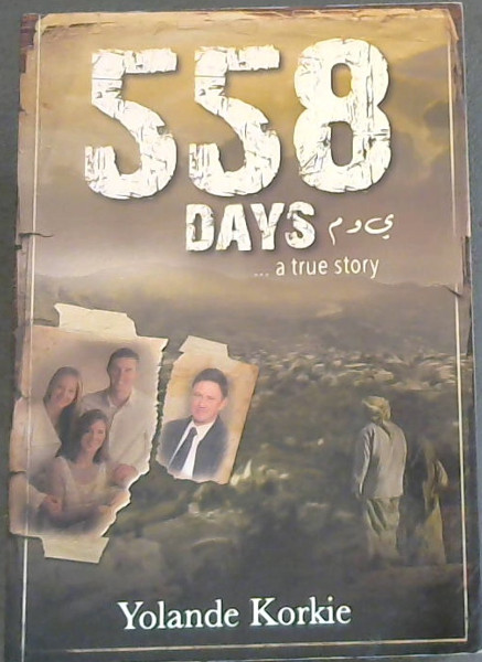 558 Days: . a true story