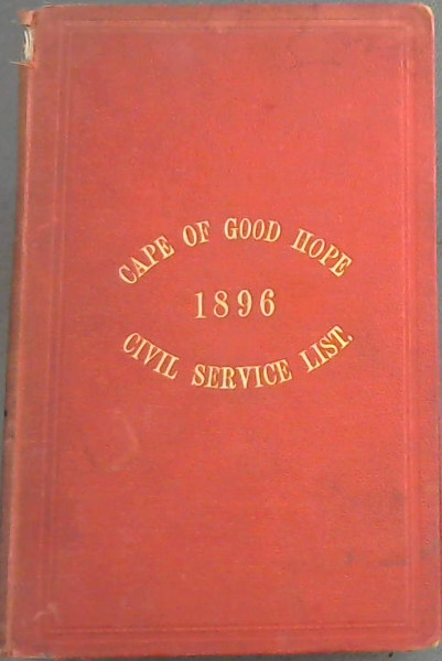 The Cape of Good Hope: Civil Service List 1896