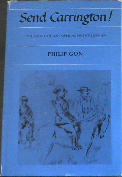 Send Carrington! The Story of an Imperial Frontiersman