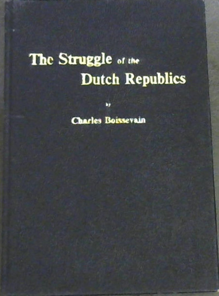 The Struggle of the Dutch Republics