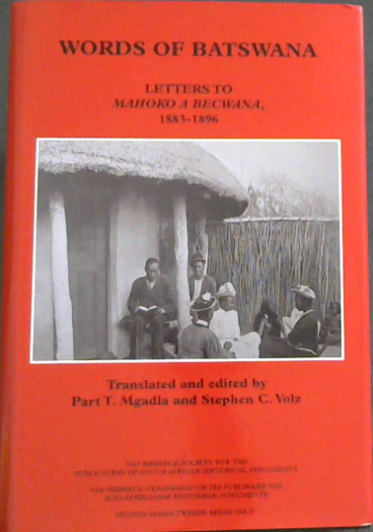 Words of Batswana: Letters to Mahoko a Becwana, 1883-1896