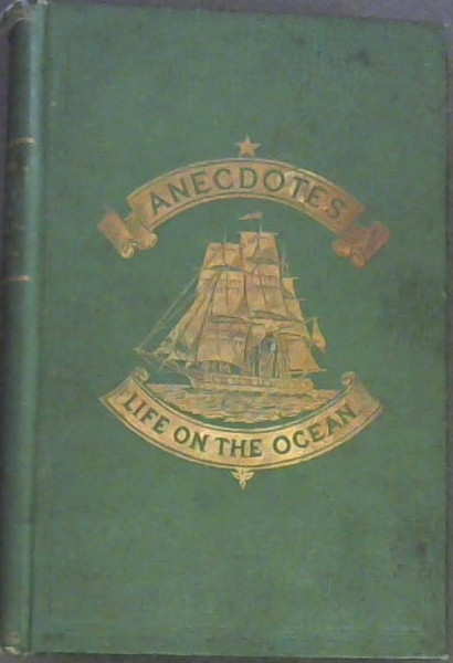 Anecdotes of a Life on the Ocean