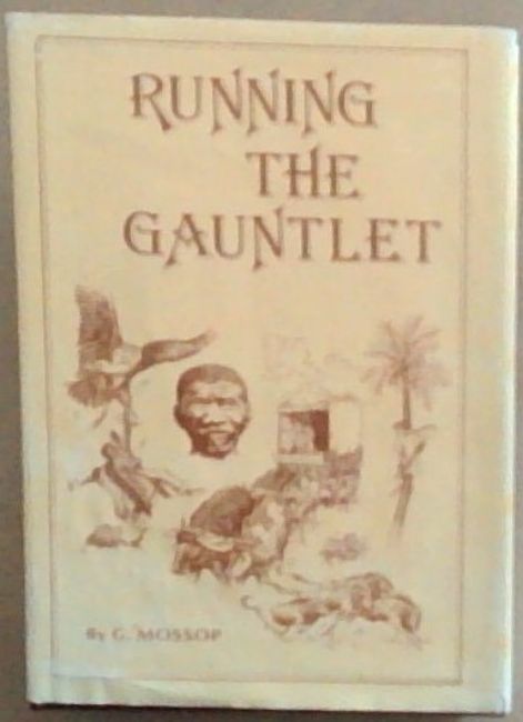 Running the gauntlet: Some recollections of adventure