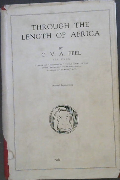 Through the Length of Africa: Being an Account of a Journey from Cape Town to Alexandria and Sport in Kenya Colony