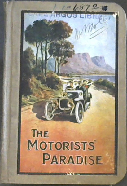 The Motorists' Paradise: The Cape Peninsula and its Surrounding Districts