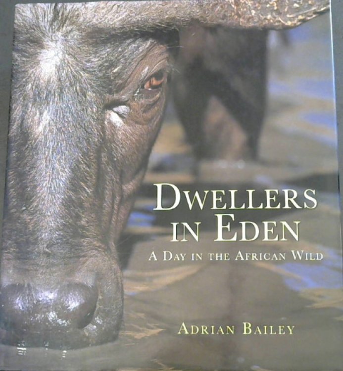 Dwellers in Eden: A Day in the African Wild