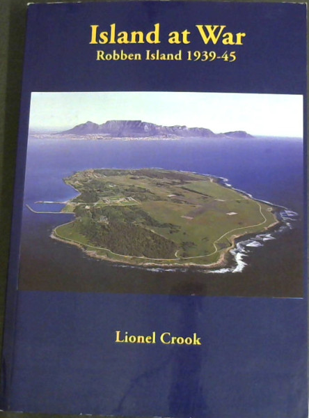 Image for Island at War: Robben Island 1939-45 Island at War: Robben Island 1939-45