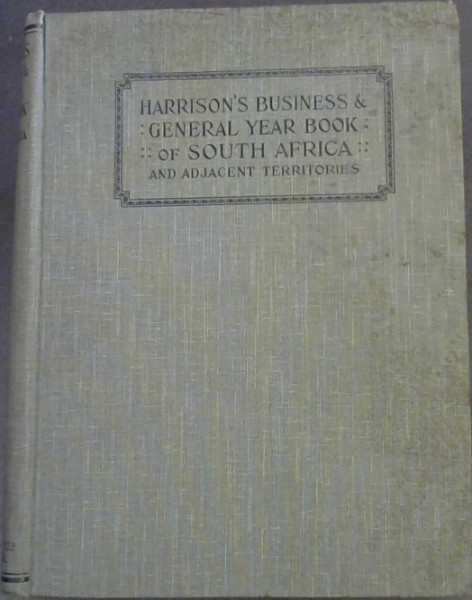 Harrison's Business and General Year Book of South Africa and Adjacent Territories, Year 1929