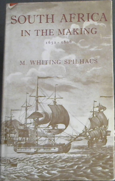 South Africa in the Making: 1652-1806