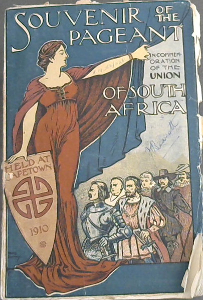 Historical Sketch & Description of Pageant: Held at Cape Town