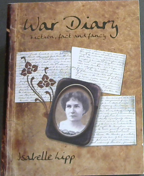 War Diary: Fiction, fact and fancy