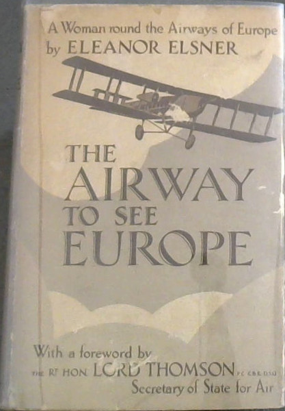 The Airway to See Europe: A Woman round the Airways of Europe