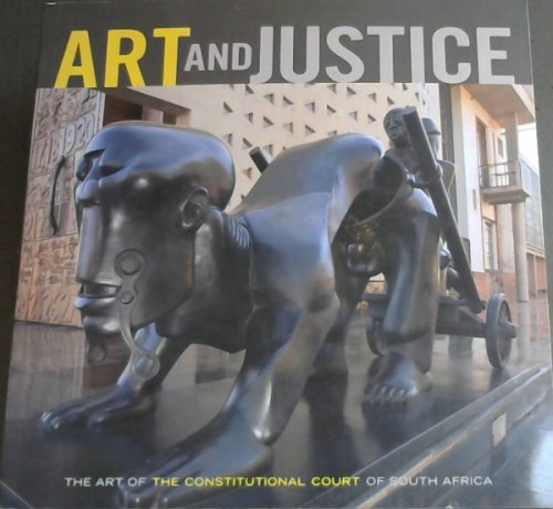 Art and Justice: The Art of the Constitutional Court of South Africa