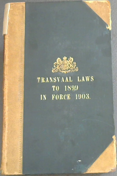 Laws of the Transvaal up to 1899