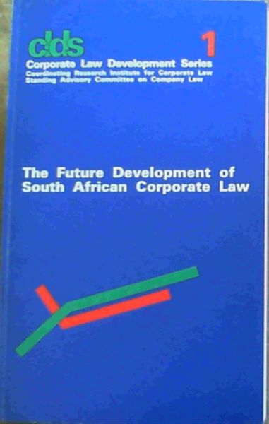 The Future Development of South African Corporate Law