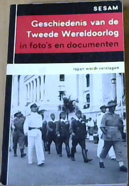 Geschiedenis van de Tweede Wereldoorlog in Foto's en Documenten Negentiende Deel Japn Wordt Verslagen