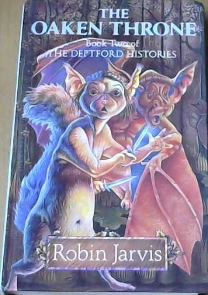 The Oaken Throne Book Two of The Deptford Histories