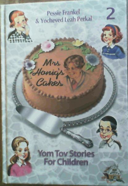 Mrs Honig's Cakes;Yom Tov Stories For Children
