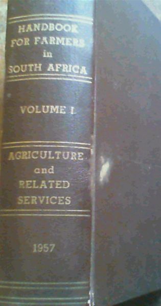 Handbook for Farmers in South Africa Volume I Agriculture and Related Services
