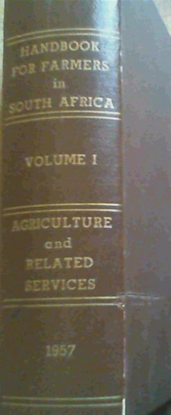 Handbook for Farmers in South Africa Volume I Agriculture and Related Services