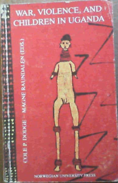 War, Violence and Children in Uganda