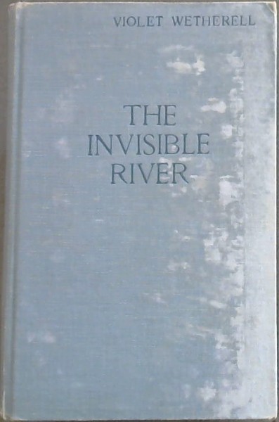 The Invisible River