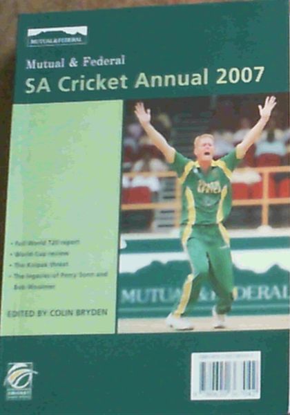 Mutual & Federal South African Cricket Annual 2007