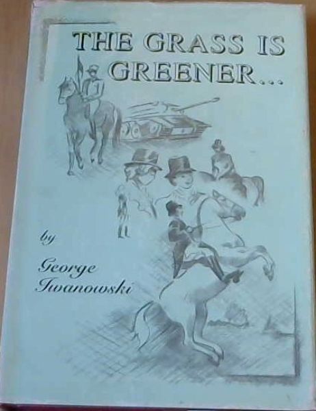 The Grass is Greener.