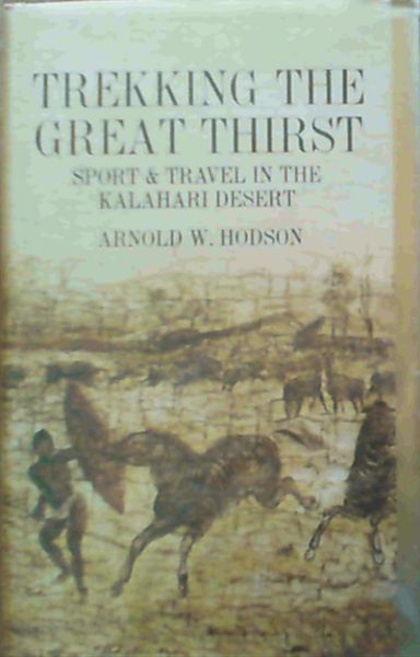 Trekking The Great Thirst Sport & Travel in the Kalahari Desert