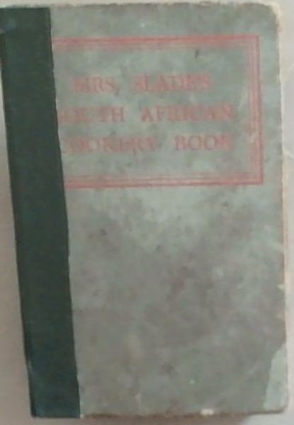 Mrs Slade's South African Cookery Book Seventh Edition