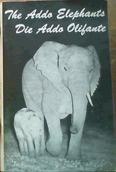 The Addo Elephants- Die Addo Olifante