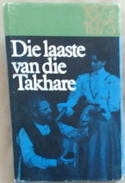 Die Laaste van die Takhare