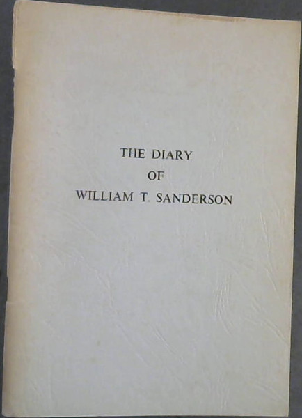 The Diary of William T Sanderson