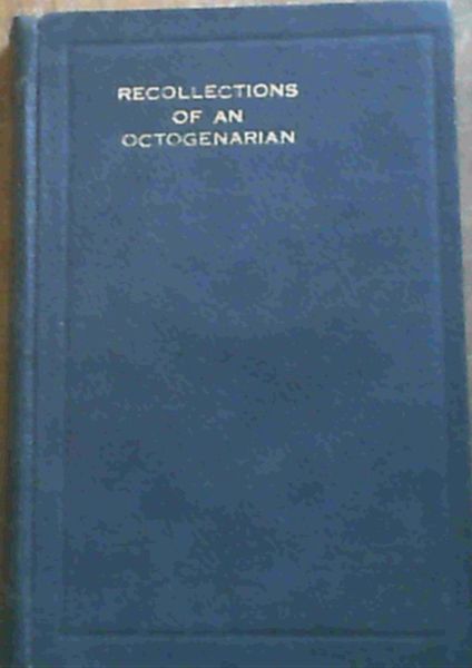 Recollections of an Octogenarian