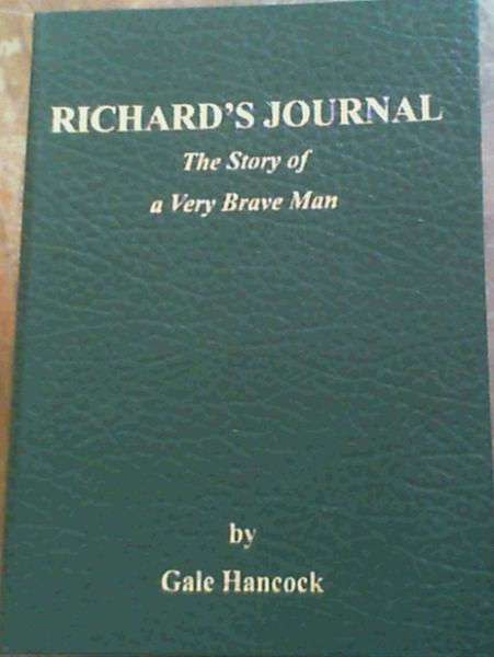 Richard's Journal: The Story Of A Brave Man
