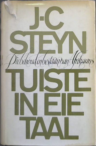 Tuiste in Eie Taal: Die Behoud En Bestaan Van Afrikaans