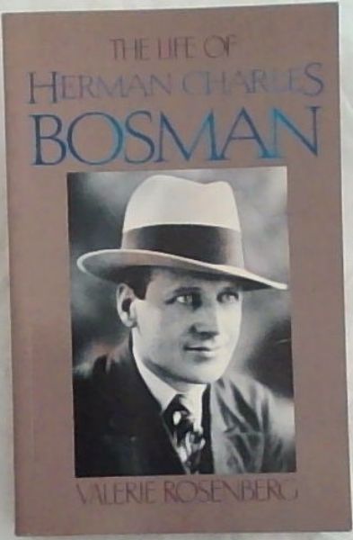 The Life of Herman Charles Bosman