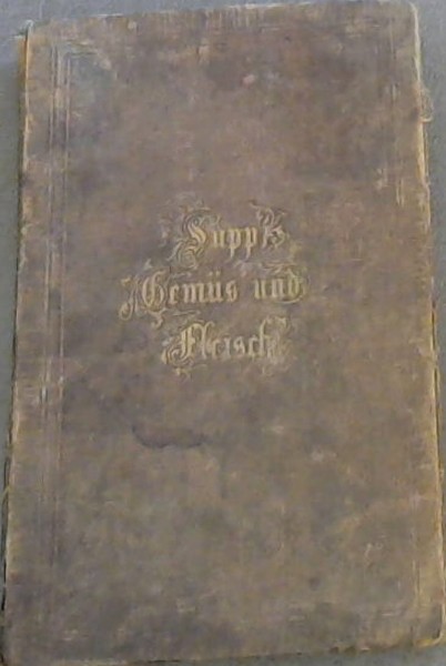 Supp', Gemus' und Fleisch