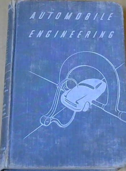 Automobile Engineering- a Home Study Course and General Reference Work 3
