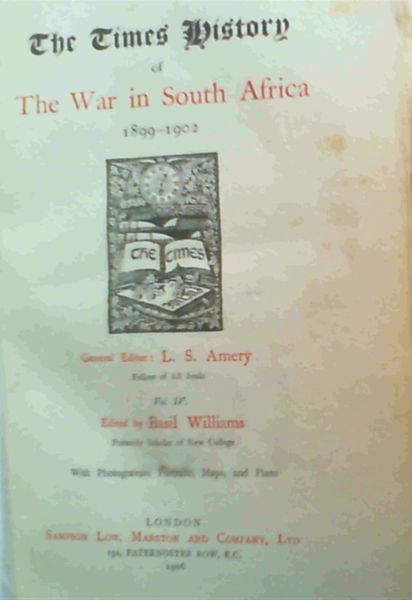 The Times History Of The War in South Africa 1899-1902 Vol. lV