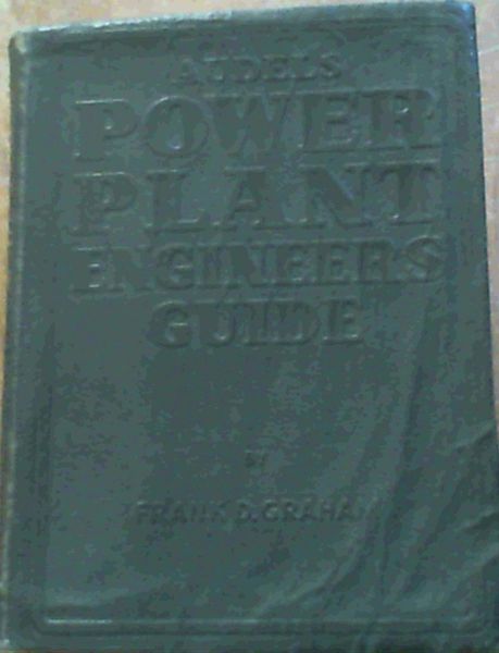 Audels Power Plant Engineers Guide With Questions & Answers