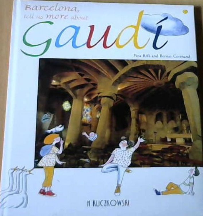 Barcelona, Tell Us More About Gaudi